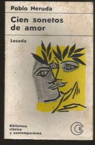 Pablo Neruda Book Cien Sonetos De Amor 1965 Losada