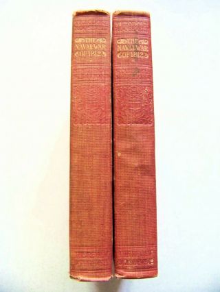 1904 Edition The Naval War Of 1812 By Theodore Roosevelt Two Volume Set