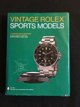 Vintage Rolex® Sports Models : A Complete Visual Reference And Unauthorized.
