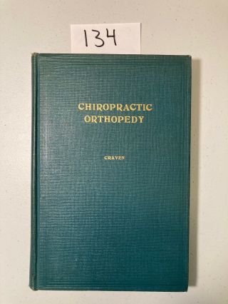 Green Book - 2nd Edition - Chiropractic Orthopedy - J.  H.  Craven - 1922