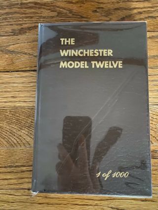 The Winchester Model Twelve 1 Of 1000 Book - Vg