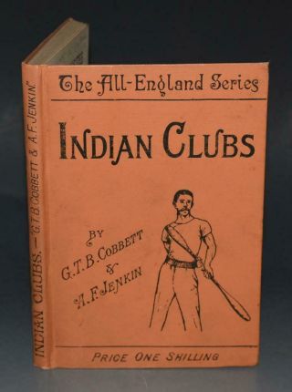 Cobbett Jenkin Indian Clubs All - England Series Exercises Illustrated 1st 1893