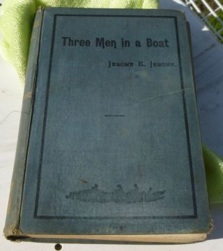 Jerome K Jerome: 1889 /1st Ed Three Men In A Boat (to Say Nothing Of The Dog)