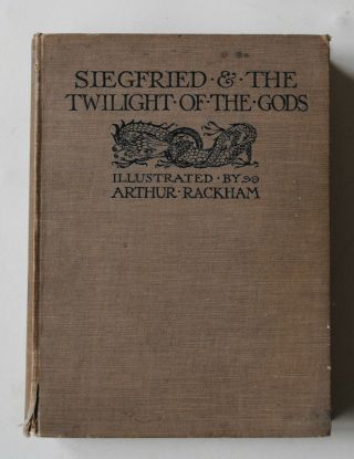 Siegfried & The Twilight Of The Gods By Richard Wagner.  Ill.  By Arthur Rackham