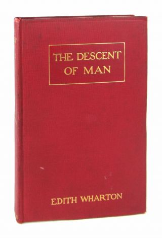 Edith Wharton / The Descent Of Man And Other Stories / First Edition 1904