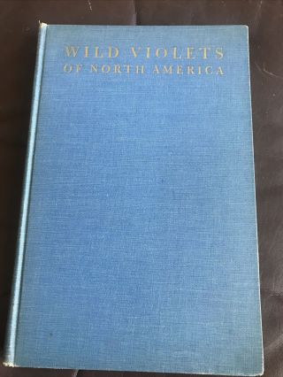 Signed / Lmt Edition Wild Violets Of North America By Viola Brainerd Baird 1942.