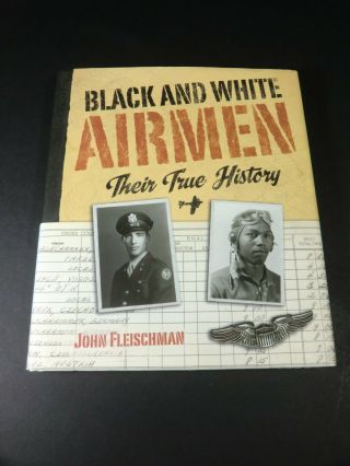 Black & White Airmen - Signed - By John Fleischman - Hardback - Ww2