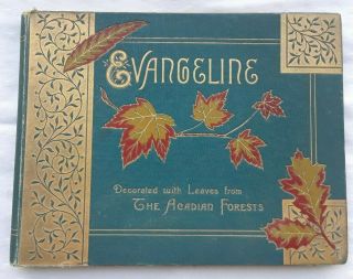Evangeline By Henry W.  Longfellow Published 1887 Hardcover Goldleaf Illustrated