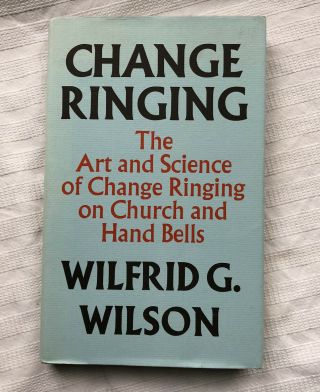 The Art & Science Of Change Ringing Church & Hand Bells 1st Hb/dw W Wilson