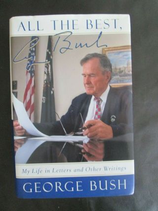 All The Best By President George H.  W.  Bush Signed Autographed