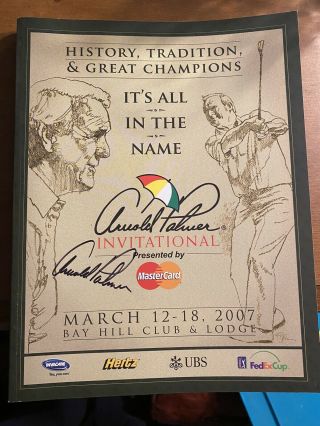 Arnold Palmer Signed Bay Hill Invitational Program - 2007