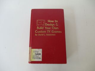 Tv Video Games Custom Design Build Develop Diy 1st Ed.  Vintage Computer 1978