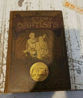 1893 Book - History Of The Baptists By Thomas Armitage,  D.  D.