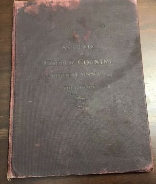 1st Edition B.  E.  Tyler’s Souvenir Of The Copper Country Upper Peninsula Michigan