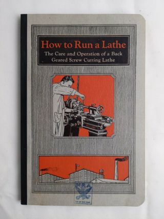 How To Run A Lathe 30th Ed 1932 South Bend Nra Gunsmith