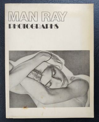 Man Ray Photographs 1920 - 1934 East River Press Reprint