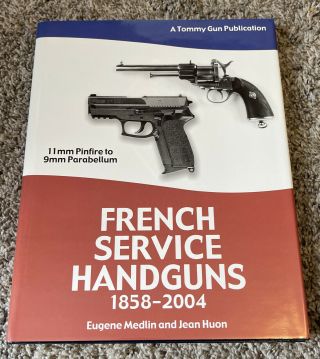 French Service Handguns 1858 - 2004