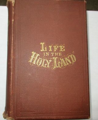 Remarkable Characters And Places Of The Holy Land By Charles W.  Elliott,  1867