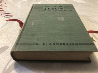 The Faith Of Jesus And The Commandments Of God By M.  L.  Andreasen Ellen G White 2