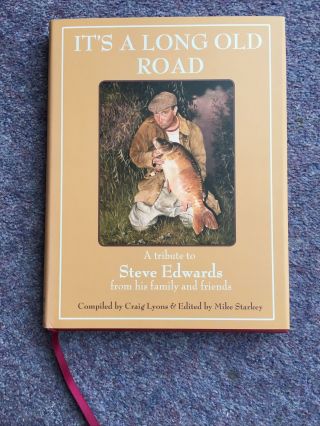 Its A Long Old Road Tribute To Steve Edwards Limited Edition Carp Fishing Book