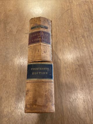 Rare 1883 A Treatise On The Law Of Evidence Simon Greenleaf Vol 1 Antique