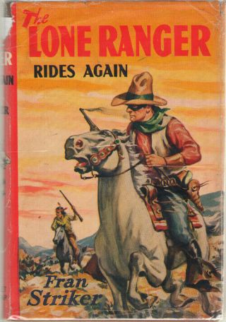 Lone Ranger 8 - The Lone Ranger Rides Again By Fran Striker Hardback In Dj