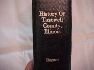 History Of Tazewell County,  Illinois 1879 (1979 Whipporwill Reprint)