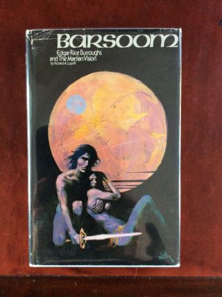 Barsoom: Edgar Rice Burroughs And The Martian Vision By Richard A.  Lupoff 1976