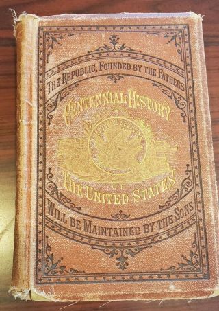 Centennial History Of The United States 1874 By J.  D.  Mccabe American History