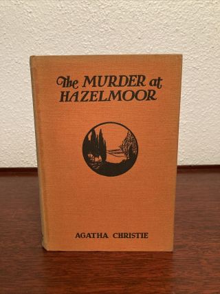 Agatha Christie / The Murder At Hazelmoor / First U.  S.  Edition,  1931