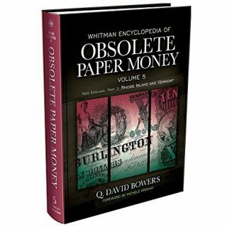 Whitman Encyclopedia Of Obsolete Paper Money,  Volume 5 By Q.  David Bowers (ha…