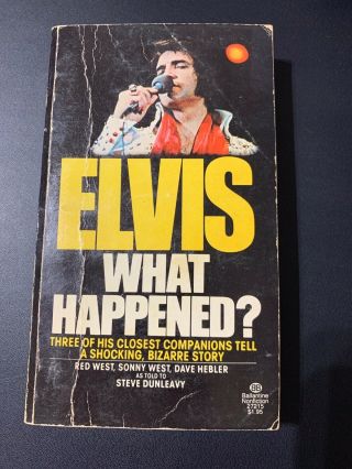 Elvis What Happened Book By Red,  Sonny West & Dave Hebler / Direct From Memphis