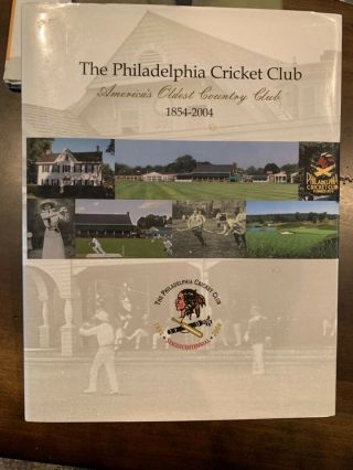 The Philadelphia Cricket Club 1854 - 2004 America 