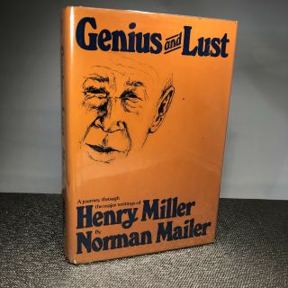 Signed Genius And Lust Norman Mailer 1976 1st/1sr Henry Miller Pulitzer Prize