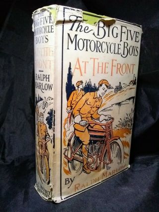 The Big Five Motorcycle Boys At The Front - - Ralph Marlow Dust Jacket A.  L.  Burt