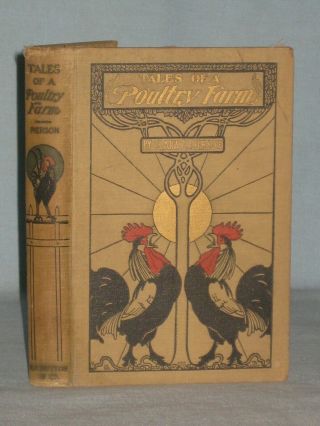 1904 Book Tales Of A Poultry Farm By Clara D.  Pierson