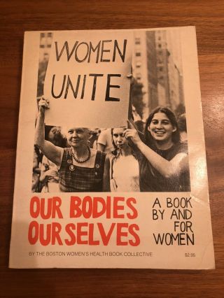 Women Unite; Our Bodies Ourselves By The Boston Women’s Health Book Collective
