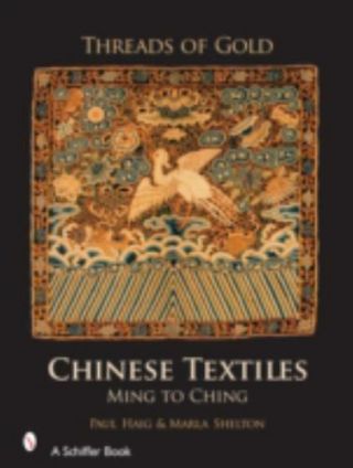 Threads Of Gold: Chinese Textiles: Ming To Ch 