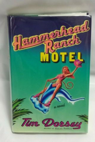 Signed Hammerhead Ranch Motel By Tim Dorsey.  1st Print,  Fine (2000 Hardcover)