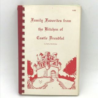 Family Favorites From The Kitchen Of Castle Dreadful Cookbook Author Signed Bk14