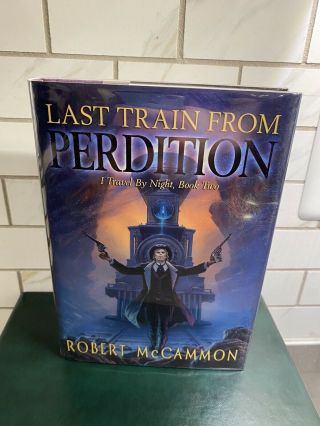 Last Train From Perdition: I Travel By Night Two Robert Mccammon - Subterranean