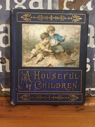 " A Houseful Of Children " Dp Sanford,  1882