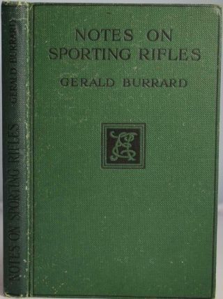 Notes On Sporting Rifles For Use In India & Elsewhere Burrard 1925 Big Game Hunt