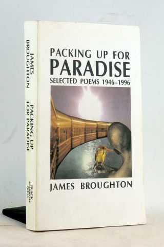 James Broughton Packing Up For Paradise Selected Poems 1946 - 1996 Black Sparrow