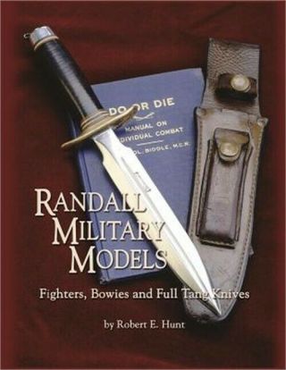 Randall Military Models: Fighters,  Bowies And Full Tang Knives (paperback Or Sof