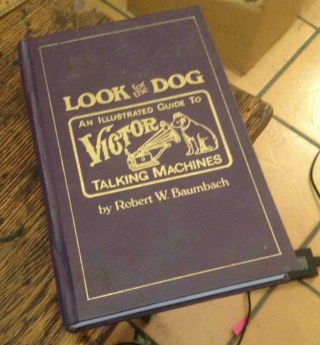 Look At The Dog Illustrated Guide Victor Talking Machines Baumbach 1990 Rare