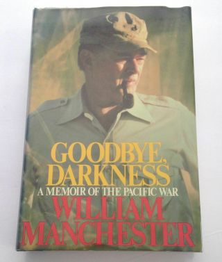 William Manchester,  Goodbye,  Darkness - A Memoir Of The Pacific War,  Wwii,  Signed