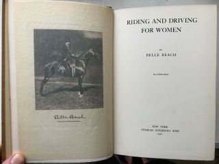 1912 Riding And Driving For Women By Belle Beach - Illustrated - 1st Ed