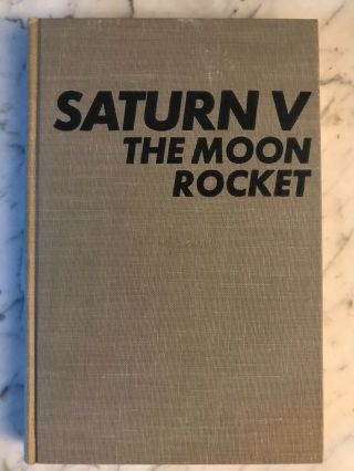 Saturn V Moon Rocket William Holder (signed) 1970 Hc Photos Illus Outer Space