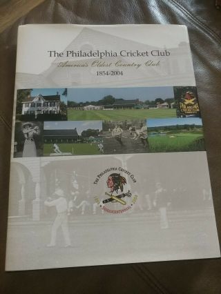The Philadelphia Cricket Club 1854 - 2004 America 